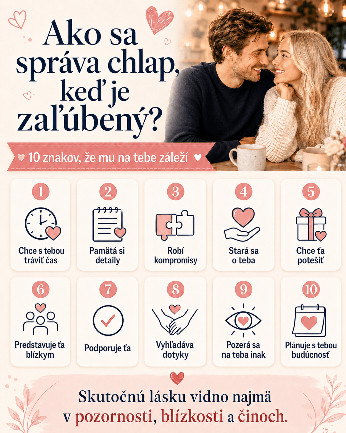 Zaľúbený muž svoje city často neprejavuje iba slovami, ale najmä správaním – vyhľadáva blízkosť ženy, pamätá si detaily, stará sa o ňu, podporuje ju a prirodzene ju zahŕňa do svojich plánov.