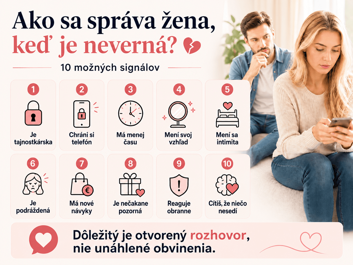 Možné signály nevery sa často prejavujú zmenou správania – partnerka môže byť tajnostkárskejšia, viac si chrániť telefón, mať menej času, pôsobiť podráždene alebo sa citovo vzďaľovať. Dôležité je však všímať si opakované zmeny a riešiť ich otvoreným rozhovorom, nie unáhleným obvinením.